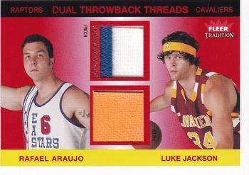 2004-05 Fleer Tradition - Rookie Throwback Threads Dual Patch #TT-RA/LJ Rafael Araujo / Luke Jackson Front