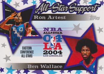 2004-05 Topps - All-Star Support #AS-AW Ron Artest / Ben Wallace Front