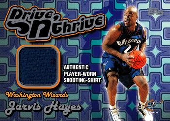 2004-05 Topps - Drive N Thrive Relics #DT-JH Jarvis Hayes Front