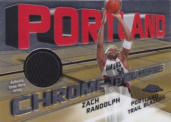 2004-05 Topps Chrome - Chrome-Town Heroes #CTH-ZR Zach Randolph Front