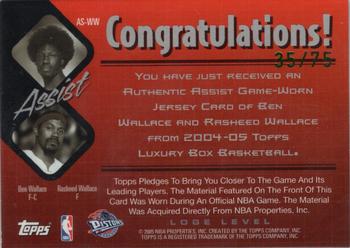 2004-05 Topps Luxury Box - Assist Dual Relics Loge Level (75) #AS-WW Rasheed Wallace / Ben Wallace Back