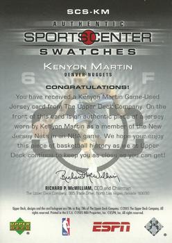 2005-06 Upper Deck ESPN - Sports Center Swatches #SCS-KM Kenyon Martin Back