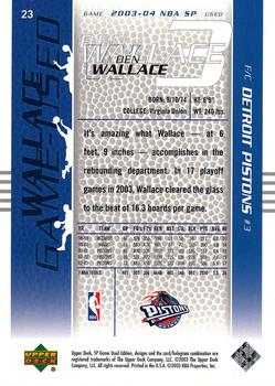 2003-04 SP Game Used #23 Ben Wallace Back