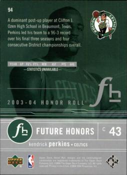 2003-04 Upper Deck Honor Roll #94 Kendrick Perkins Back