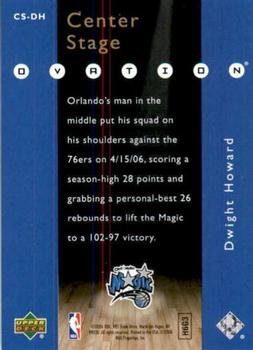 2006-07 Upper Deck Ovation - Center Stage #CS-DH Dwight Howard Back