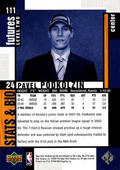 2004-05 Upper Deck Hardcourt #111 Pavel Podkolzin Back
