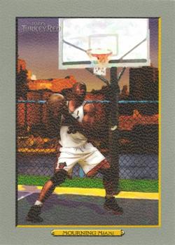 2006-07 Topps Turkey Red #138 Alonzo Mourning Front