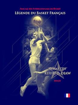 2012 Amicale des Internationaux de Basket Légendes du Basket Français: Série 1 #NNO Elisabeth Riffiod-Diaw Front