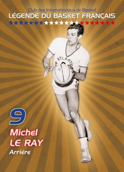 2015 Amicale des Internationaux de Basket Légendes du Basket Français: Série 4 #NNO Michel Le Ray Front