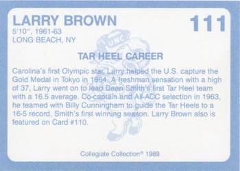 1989 Collegiate Collection North Carolina's Finest #111 Larry Brown Back