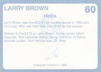 1989 Collegiate Collection North Carolina's Finest #60 Larry Brown Back