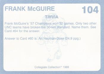 1989 Collegiate Collection North Carolina's Finest #104 Frank McGuire Back