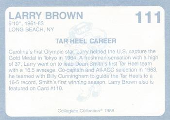 1989 Collegiate Collection North Carolina's Finest #111 Larry Brown Back