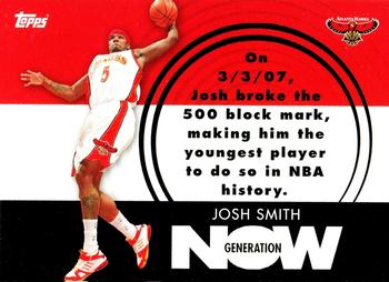 2007-08 Topps - Generation Now #GN10 Josh Smith Front