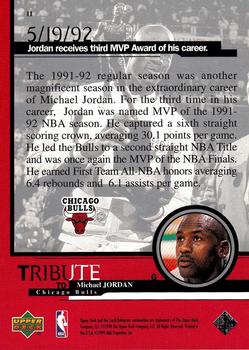 1999 Upper Deck Tribute to Michael Jordan #11 Michael Jordan (Third MVP Award of his career 5/19/92) Back
