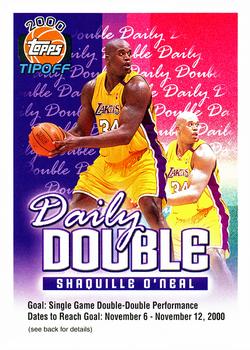 2000-01 Topps Tipoff - Daily Double #NNO Shaquille O'Neal Front