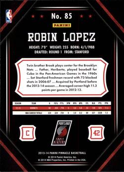 2013-14 Pinnacle #85 Robin Lopez Back
