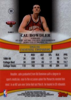 1999-00 Topps Gold Label - Class 2 #100 Cal Bowdler Back