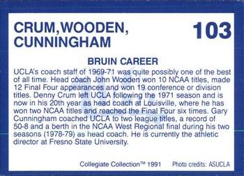 1991 Collegiate Collection UCLA Bruins #103 Denny Crum / John Wooden / Gary Cunningham Back
