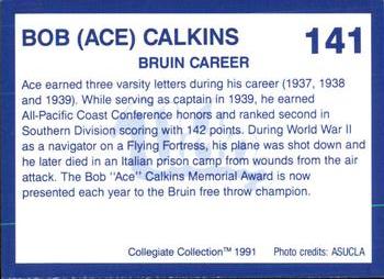 1991 Collegiate Collection UCLA Bruins #141 Bob (Ace) Calkins Back