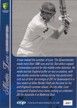 2003-04 Elite Sports Cricket Australia - 2003 Award Winners #AW7 Martin Love Back