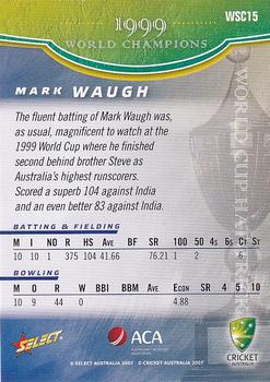 2007-08 Select - World Cup Hat-Trick #WSC15 Mark Waugh Back