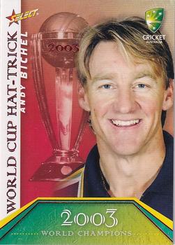 2007-08 Select - World Cup Hat-Trick #WSC17 Andy Bichel Front