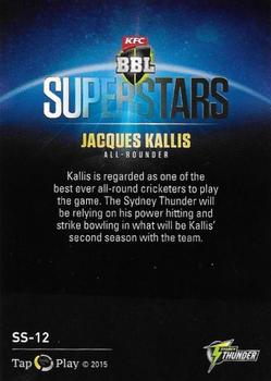 2015-16 Tap 'N' Play CA/BBL Cricket - Superstars #SS-12 Jacques Kallis Back