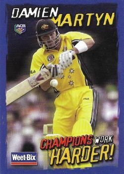 2002-03 Weet-Bix Champions Work Harder! #3 Damien Martyn Front