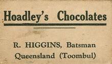 1928 Hoadley's Cricketers #NNO Roy Higgins Back