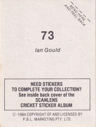 1984 Scanlens Cricket Stickers #73 Ian Gould Back