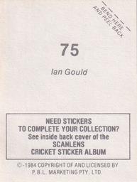1984 Scanlens Cricket Stickers #75 Ian Gould Back