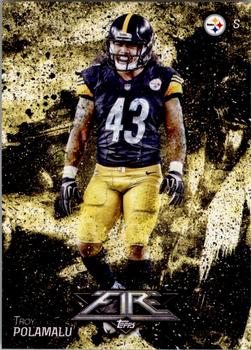 2014 Topps Fire #76 Troy Polamalu Front