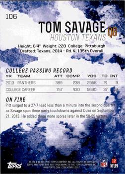 2014 Topps Fire #106 Tom Savage Back