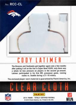 2014 Panini Totally Certified - Rookie Clear Cloth #RCC-CL Cody Latimer Back