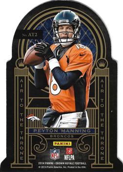 2014 Panini Crown Royale - Air to the Throne #AT2 Johnny Manziel / Peyton Manning Back