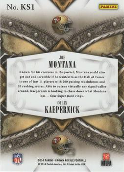 2014 Panini Crown Royale - Knights and Squires #KS1 Colin Kaepernick / Joe Montana Back