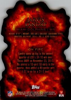 2014 Topps Fire - Forged By Fire #FF-JL Jarvis Landry Back