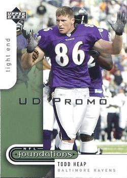 2005 Upper Deck Foundations - UD Promos #7 Todd Heap Front