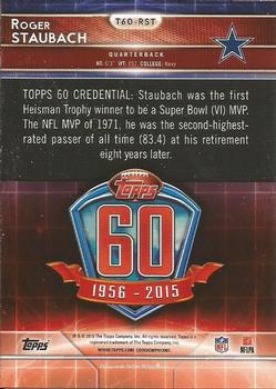 2015 Topps - 60th Anniversary #T60-RST Roger Staubach Back
