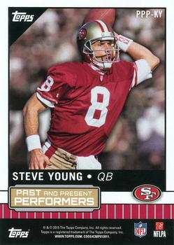 2015 Topps - Past and Present Performers #PPP-KY Colin Kaepernick / Steve Young Back