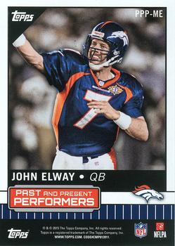 2015 Topps - Past and Present Performers #PPP-ME Peyton Manning / John Elway Back