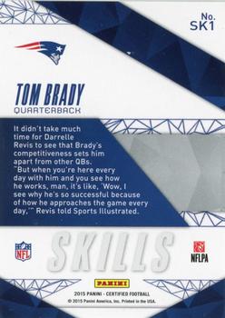2015 Panini Certified - Skills #SK1 Tom Brady Back
