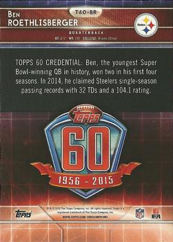 2015 Topps - 60th Anniversary Red #T60-BR Ben Roethlisberger Back