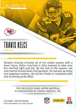 2015 Panini Certified - Fabric of the Game #FOTG-TK Travis Kelce Back