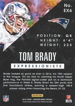 2015 Panini Gridiron Kings - Expressionists #EX6 Tom Brady Back