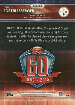2015 Topps Chrome Mini - 60th Anniversary #T60-BR Ben Roethlisberger Back