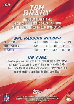 2015 Topps Fire - Silver #100 Tom Brady Back