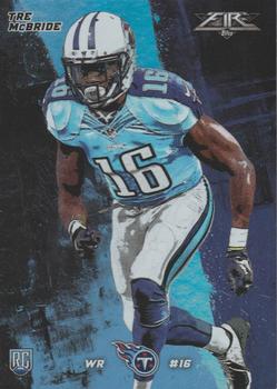 2015 Topps Fire - Rookies Silver #45 Tre McBride Front