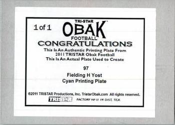 2011 TriStar Obak - Printing Plates Cyan #97 Fielding Yost Back